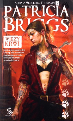 Seria z Mercedes Thompson (Tom 2) Więzy krwi - Patricia Briggs [KSIĄŻKA]