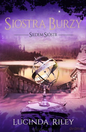 Siostra burzy (Tom 2) Cykl Siedem sióstr - Lucinda Riley [KSIĄŻKA]