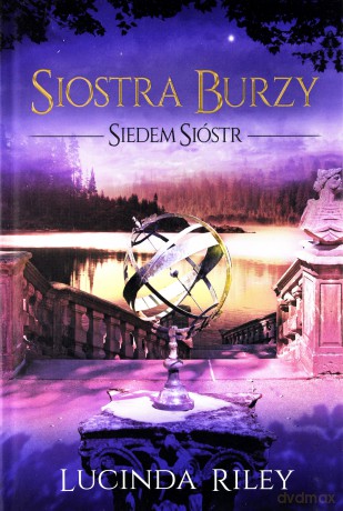 Siostra burzy (Tom 2) Cykl Siedem sióstr - Lucinda Riley [KSIĄŻKA]