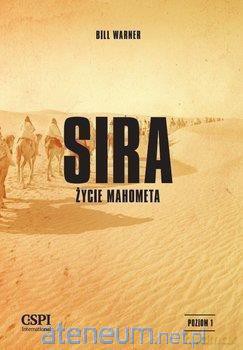 Sira. Życie Mahometa - Bill Warner [KSIĄŻKA]