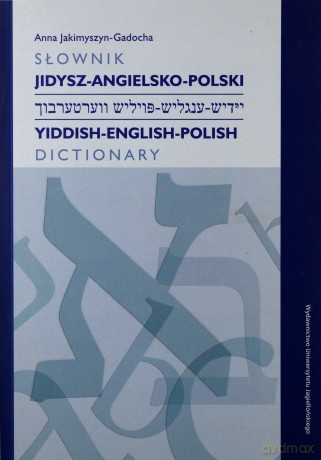 Słownik jidysz-angielsko-polski - Anna Jakimyszyn-Gadocha [KSIĄŻKA]