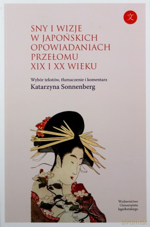Sny i wizje w japońskich opowiadaniach [KSIĄŻKA]