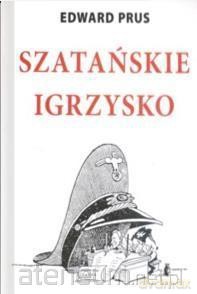 Szatańskie igrzysko - Edward Prus [KSIĄŻKA]