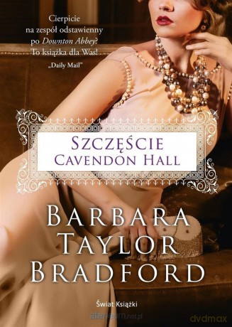 Szczęście Cavendon Hall - Barbara Taylor Bradford [KSIĄŻKA]