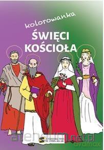 Święci Kościoła. Kolorowanka [KSIĄŻKA]