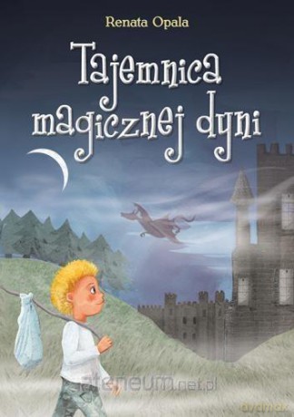 Tajemnica magicznej dyni - Renata Opala [KSIĄŻKA]