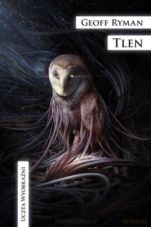 Tlen - Geoff Ryman [KSIĄŻKA]