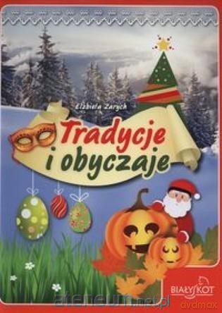 Tradycje i obyczaje - Elżbieta Zarycha [KSIĄŻKA]