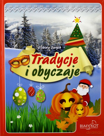Tradycje i obyczaje - Elżbieta Zarycha [KSIĄŻKA]