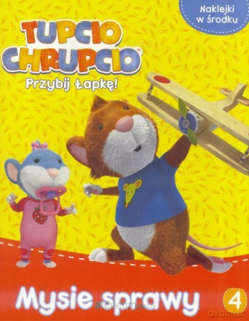 Tupcio Chrupcio. Przybij łapkę 4 Mysie sprawy [KSIĄŻKA]