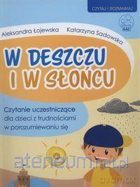 W deszczu i w słońcu - Aleksandra Łojewska, Katarzyna Sadowska [KSIĄŻKA]