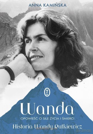 Wanda. Opowieść o sile życia i śmierci - Anna Kamińska [KSIĄŻKA]