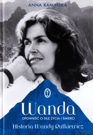 Wanda. Opowieść o sile życia i śmierci - Anna Kamińska [KSIĄŻKA]