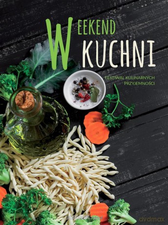 Weekend w kuchni [KSIĄŻKA]
