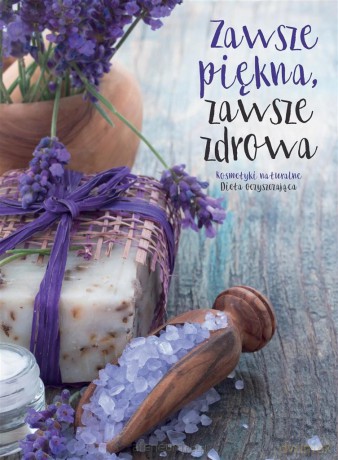 Zawsze piękna, zawsze zdrowa [KSIĄŻKA]