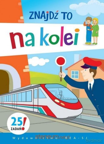 Znajdź to. Na kolei - Mirosława Kwiecińska [KSIĄŻKA]