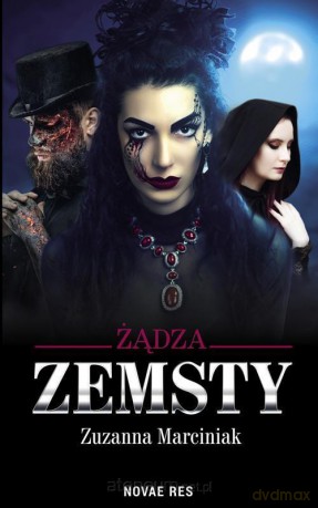 Żądza zemsty - Zuzanna Marciniak [KSIĄŻKA]