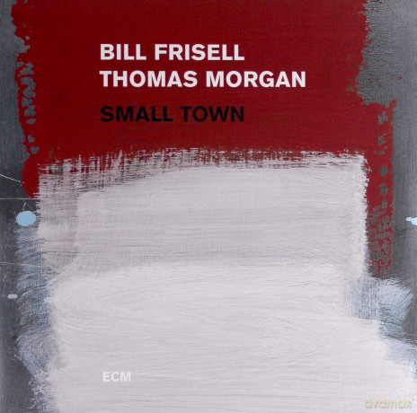 Bill Frisell: Small Town [2xWinyl]