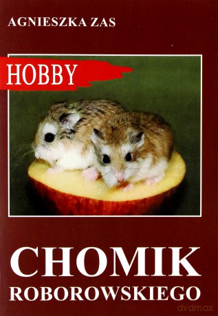 Chomik Roborowskiego - Agnieszka Zas [KSIĄŻKA]