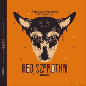 Hej, Szprotka! - Agnieszka Kowalska [KSIĄŻKA]