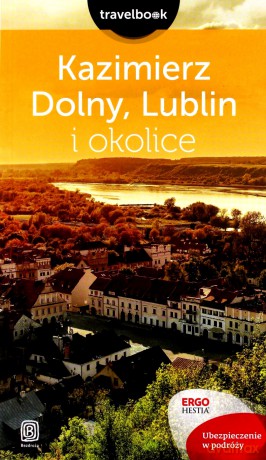 Kazimierz Dolny, Lublin i okolice [KSIĄŻKA]
