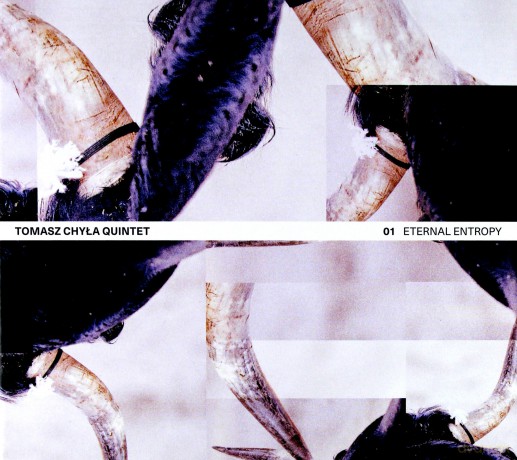 Tomasz Chyła Quintet: Eternal Entropy [CD]
