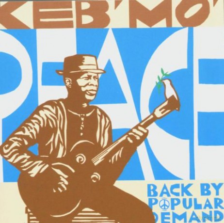 Keb\' Mo\': Peace...Back By Popular Demand [CD]