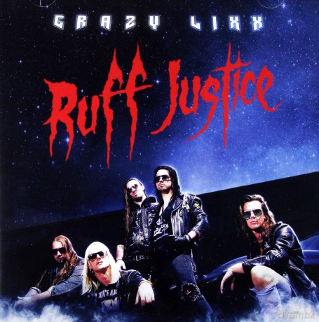 Crazy Lixx: Ruff Justice [CD]