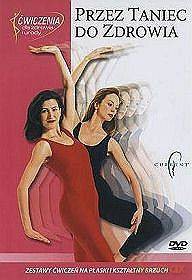 Przez taniec do zdrowia [DVD]