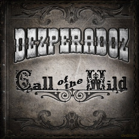 Dezperadoz: Call Of The Wild (digipack) [CD]