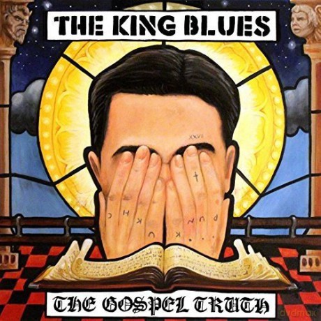 The King Blues: The Gospel Truth [CD]