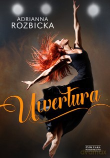Uwertura - Adrianna Rozbicka [KSIĄŻKA]