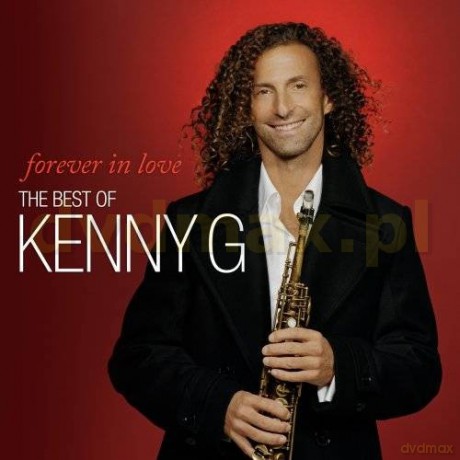 Kenny G: Forever In Love: The Best Of Kenny G [CD]