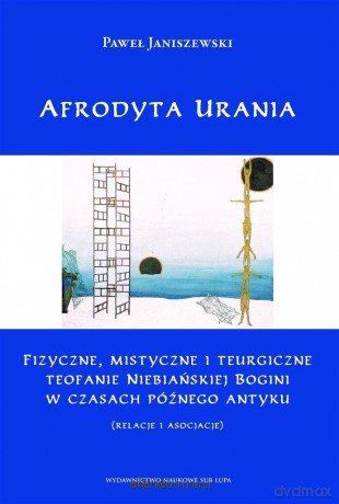 Afrodyta Urania - Paweł Janiszewski [KSIĄŻKA]