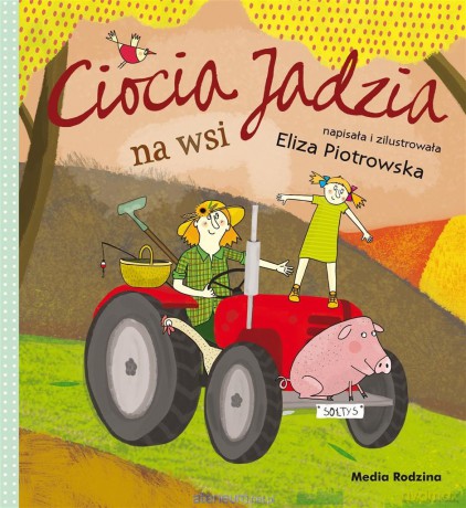 Ciocia Jadzia na wsi - Eliza Piotrowska [KSIĄŻKA]