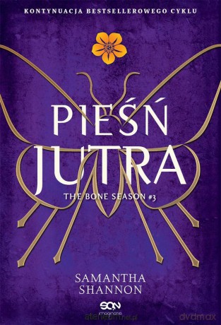 Czas Żniw (Tom 3) Pieśń jutra - Samantha Shannon, Regina Kołek [KSIĄŻKA]