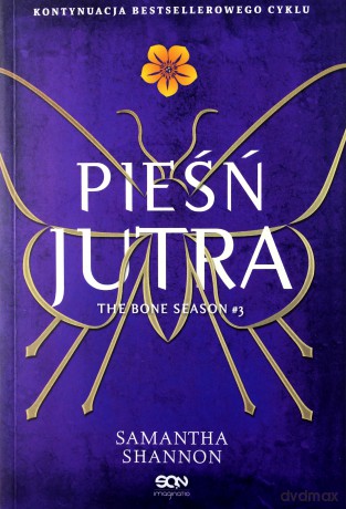 Czas Żniw (Tom 3) Pieśń jutra - Samantha Shannon, Regina Kołek [KSIĄŻKA]