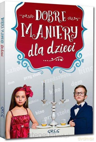 Dobre maniery dla dzieci kolor - Grzegorz Strzeboński [KSIĄŻKA]