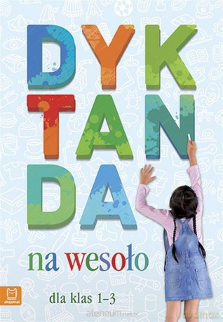 Dyktanda na wesoło klasa 1-3 [KSIĄŻKA]