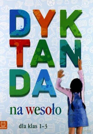 Dyktanda na wesoło klasa 1-3 [KSIĄŻKA]