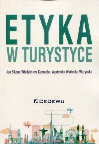 Etyka w turystyce [KSIĄŻKA]