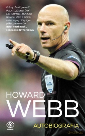 Howard Webb. Autobiografia - Howard Webb [KSIĄŻKA]