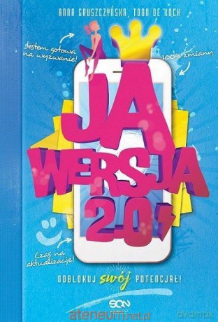 Ja. Wersja 2,0 - Anna Gruszczyńska, Toon De Kock [KSIĄŻKA]