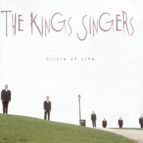 The King\'s Singers: Circle Of Life [CD]