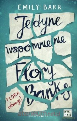 Jedyne wspomnienie Flory Banks - Emily Barr [KSIĄŻKA]