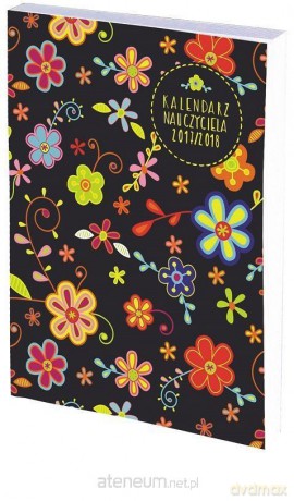 Kalendarz nauczyciela B6 2017/2018 tygodniowy PCV - Kwiaty [KALENDARZ]