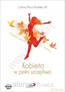 Kobieta w pełni szczęśliwa - Anna Maria Pudełko [AUDIOBOOK]