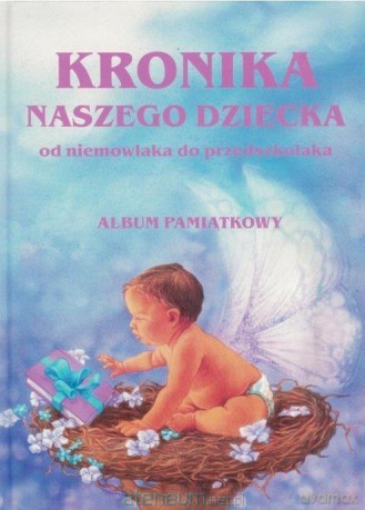 Kronika naszego dziecka [KSIĄŻKA]