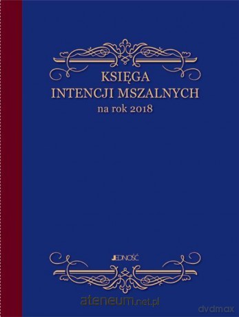 Księga intencji mszalnych na rok 2018 [KSIĄŻKA]