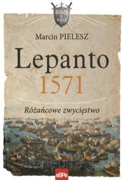 Lepanto 1571 - Marcin Pielesz [KSIĄŻKA]